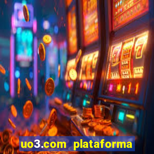 uo3.com plataforma de jogos